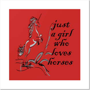 just a girl who loves horses Posters and Art